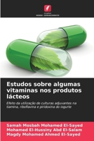Estudos sobre algumas vitaminas nos produtos lácteos (Portuguese Edition) 6208177707 Book Cover