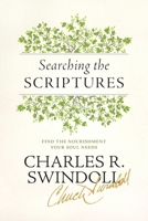 Searching the Scriptures: Find the Nourishment Your Soul Needs 1414380658 Book Cover