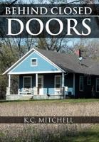 Behind Closed Doors 1477132147 Book Cover