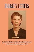 Mabel's Letters: By Letter Writers of the Twentieth Century 1419667998 Book Cover