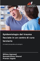 Epidemiologia del trauma facciale in un centro di cura terziario (Italian Edition) 6209521479 Book Cover