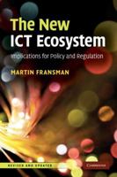 The New Ict Ecosystem: Implications for Policy and Regulation 0521171202 Book Cover