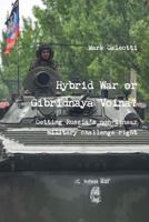 Hybrid War or Gibridnaya Voina? Getting Russia's Non-Linear Military Challenge Right 1365549801 Book Cover