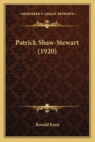 Patrick Shaw-Stewart 1015761488 Book Cover