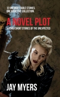A Novel Plot & Other Short Stories of the Unexpected B0FN7D729B Book Cover