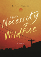 The Necessity of Wildfire 1949467783 Book Cover