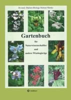 Gartenbuch für Naturwissenschaftler und andere Wissbegierige 3743947471 Book Cover