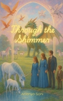 Through the Shimmer B0FDWYNHNN Book Cover