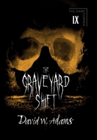 The Graveyard Shift 1916582249 Book Cover