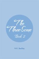 The Three-Some: Book 2 1477129375 Book Cover