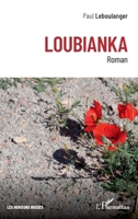 Loubianka (Les Horizons Russes) (French Edition) 2336493756 Book Cover
