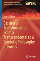 Cassirer's Transformation: From a Transcendental to a Semiotic Philosophy of Forms 3030429040 Book Cover