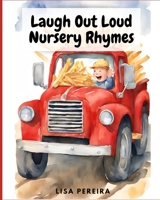 Laugh Out Loud Nursery Rhymes: Nursery Rhymes with a funny twist B0CP6V6T21 Book Cover