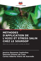 MÉTHODES D'APPLICATION DE L'H2O2 ET STRESS SALIN CHEZ LE SOURSOP: Dans les conditions semi-arides du Brésil 6204161474 Book Cover
