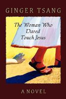 The Woman Who Dared Touch Jesus 0578000466 Book Cover