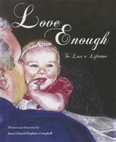 Love Enough to Last a Lifetime 1620864762 Book Cover