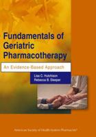 Fundamentals of Geriatric Pharmacotherapy: An Evidence-Based Approach 1585282286 Book Cover