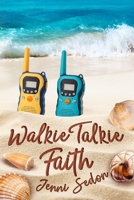 Walkie Talkie Faith: In Everyday Life and Tragedy 1764197534 Book Cover