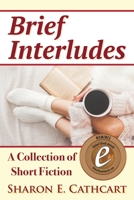 Brief Interludes 1492188697 Book Cover