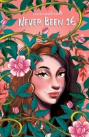Never Been 16 (Never Been Me) B0F8TJL6FX Book Cover