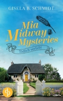 Mia Midway Mysteries: Tödlich verliebt (German Edition) 3987788070 Book Cover