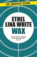 Wax: Large Print 147191707X Book Cover