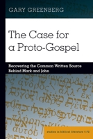 The Case for a Proto-Gospel 1433197774 Book Cover