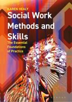 Social Work Methods and Skills: The Essential Foundations of Practice 023057517X Book Cover