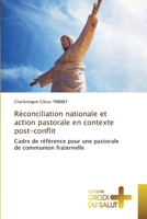 Réconciliation nationale et action pastorale en contexte post-conflit (French Edition) 613737064X Book Cover