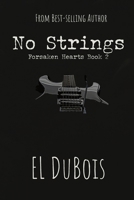 No Strings: Forsaken Hearts Book 2 (All The Things!) B08928MH13 Book Cover