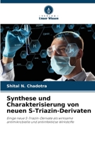 Synthese und Charakterisierung von neuen S-Triazin-Derivaten 6205624486 Book Cover