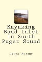 Kayaking Budd Inlet in South Puget Sound 1492729876 Book Cover