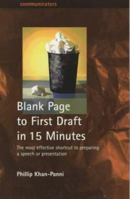 Blank Page to First Draft in 15 Minutes: The Most Effective Shortcut to Preparing a Speech or Presentation (How to) 1857037308 Book Cover