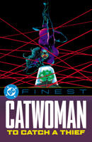 DC Finest: Catwoman: To Catch a Thief 1799514978 Book Cover