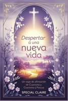 Despertar a una nueva vida: Un viaje de afirmación de Cuaresma y Pascua (Spanish Edition) B0DV8VDKLZ Book Cover