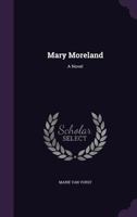 Mary Moreland: A Novel 1166613224 Book Cover