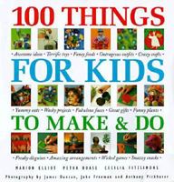 100 Things for Kids to Make & Do 186035131X Book Cover