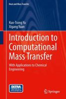 Introduction to Computational Mass Transfer: With Applications to Chemical Engineering 3642539106 Book Cover