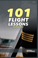 101 FLIGHT LESSONS Airline pilot (Aviation) B0HHKVJZQ4 Book Cover