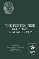 The Portuguese Economy Towards 1992 0792391934 Book Cover