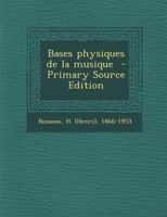 Bases Physiques de la Musique... 116746933X Book Cover