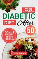 DIABETIC DIET AFTER 50: The Ultimate Guide to Mastering Blood Sugar Control with Flavorful Recipes for a Healthier You B0CV7GLS4H Book Cover