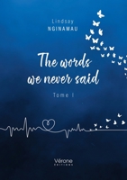 The words we never said - Tome I B0H4PLY2JX Book Cover