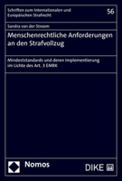 Menschenrechtliche Anforderungen an Den Strafvollzug: Mindeststandards Und Deren Implementierung Im Lichte Des Art. 3 Emrk 3848781239 Book Cover