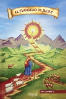 EL EVANGELIO DE JUDAS: Versión Inédita de 1995. Evangelio antes de las Conocidas Publicaciones de 2006 (Spanish Edition) B0D15PSJRZ Book Cover