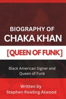 Chaka Khan Biography: Black American Signer and Queen of Funk (Black American Celebrities Biography - [Famous, Popular and Renowned Award Winners including Male and Female]) B0DR16VDVL Book Cover