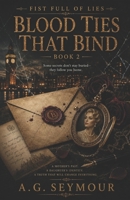 Fist Full of Lies: Blood Ties that Bind B087SGC5Q5 Book Cover