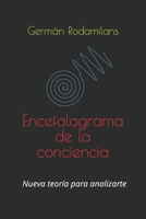 Encefalograma de la conciencia (Spanish Edition) B0CHLH8RJY Book Cover