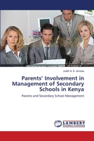 Parents’ Involvement in Management of Secondary Schools in Kenya: Parents and Secondary School Management 3659346942 Book Cover