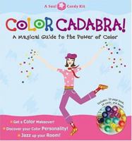 Color Cadabra!: A Magical Guide to the Power of Color (Soul Candy) 0823024962 Book Cover